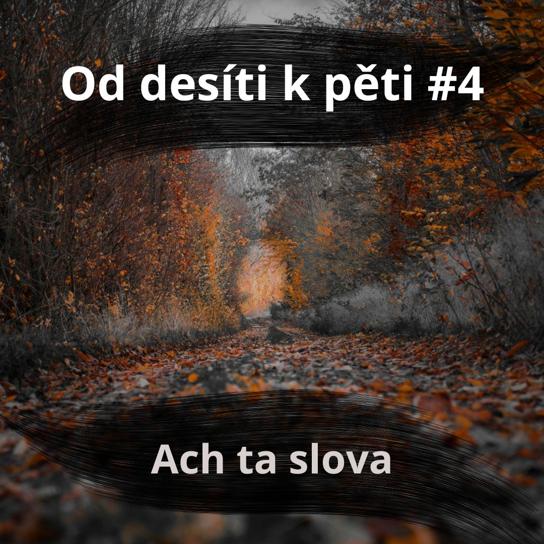 56 – Od 10 k 5 #4 – Ach ta slova episode artwork